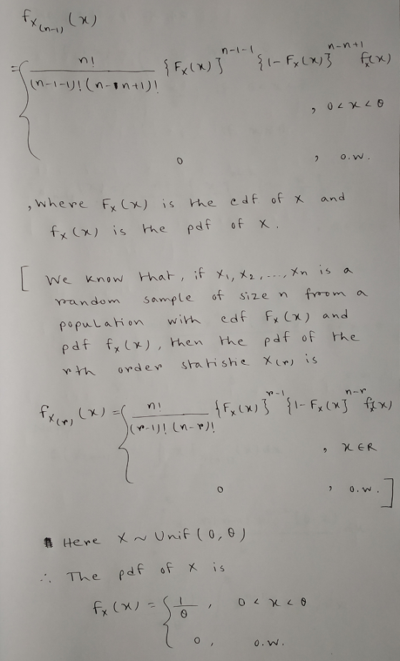 n-1) n-n+ 0 o.w. , wheve Fythe cdf of x and fx (%) is the pdf of X random sample of size n from a populahion wi edf F x) a nd pdf fx (x), khen the pdf of rhe m 1 o.w . The pdf of X is