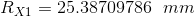 R_{X1}=25.38709786\: \: \: mm