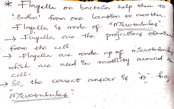 E * Flagellar on bactuna help them to Soin from one location to another. I lagella is made of microtubules. Flagella are