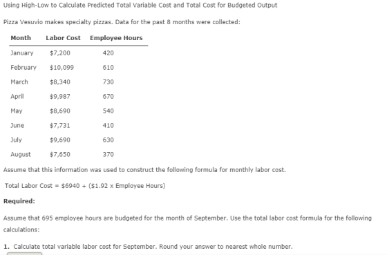 Using High-Low to Calculate Predicted Total Variable Cost and Total Cost for Budgeted Output Pizza Vesuvio makes specialty pi