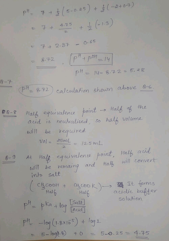 pH = 5 - 0 2 5) + (-2 + 7) = 7+ 4.75 + Ź (-113) = 7 + 2:37 - 0.65 8.72 [PA + POH_14 pH = 14- 8.72 = 5.28 8-7 - pH _ 8.72) cal