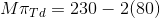 M\pi _{Td}=230-2(80)