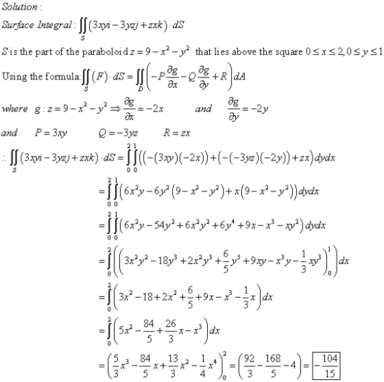 Solution : Surface Integral [[(3097 – 3yaj +zxk). As Sis the part of the paraboloidz=9-x - 72 that lies above the square 0<x<