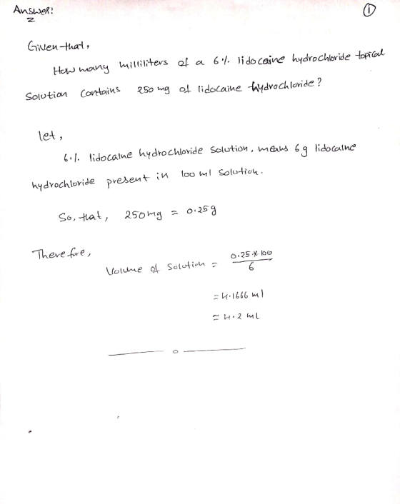 Answer! Given that many milliliters of a 6% lidocaine hydrochloride topical Solution contains 250 mg of lidocaine thydrochlor