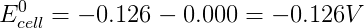 E1= -0.126 – 0.000 = -0.126V