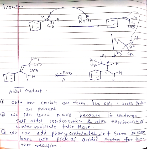 Answep- NOOH се, 5 ) क home the B ot turs CH3 Raha FEAM - Aldol product. 0 only one enolate are form, hen only I acectic Prot