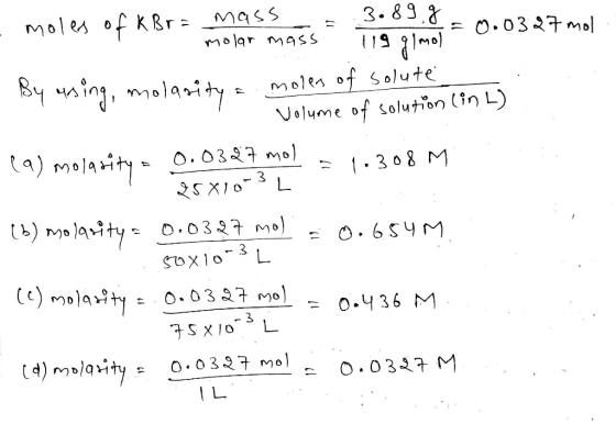 -moles of hist molar mass 3.8 -0.0327 mol 19 g/mol . By using, molarity a m Ty, molarity a molen of solute Volume of solution