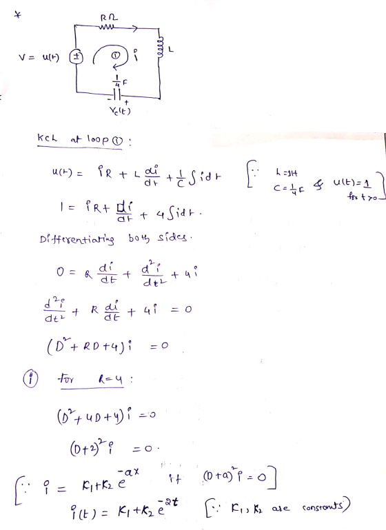 * R2 veeb V = u(1) -oor ht TH Yct) kch at loop: U() PR TL = di tesiar h=117 u(t)=1 c= /4f for to dr t 4 irt di 4 Sidr. Differ
