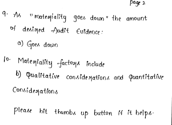 page 2 9. no mategiality goes down the amount of desisled Audit Euidence : a) Goes down 10. Mategjiality factose include b)