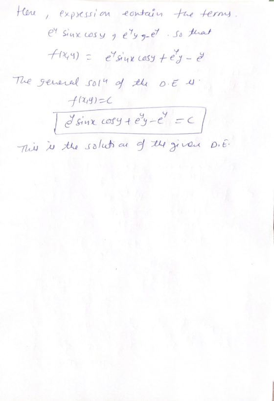 - Here, expression contain the terous e siux cosy gely get so that (144) = e sinx cosy tey- The general solu of the D.E es. f