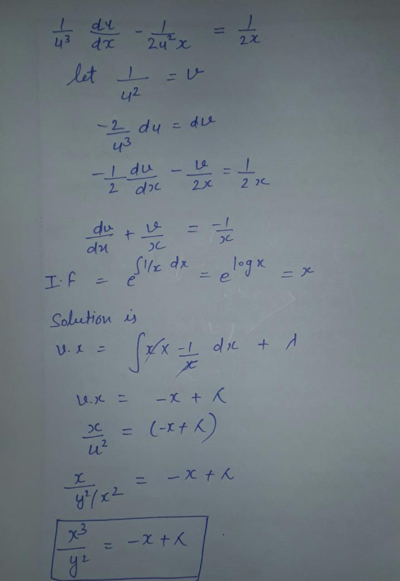 tot let -2 zate = I v du = die 42 43 If a lle dx = elogx = x solution is u. x = (xx-1 die + A u.x = x+ K 2 y = (-X+*) = - + c
