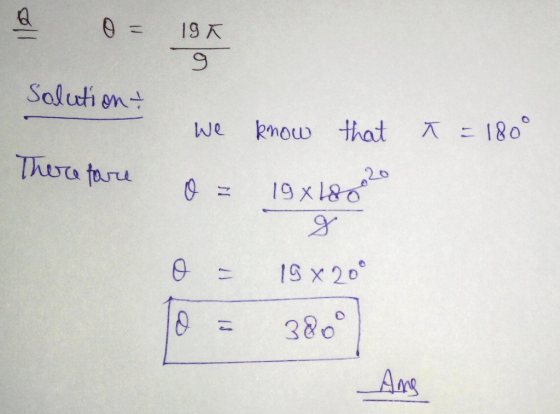 coll 19 Solution & We know that π = 180° Therefore 20 O 3 19x180 O - 19 8200 380° Ane
