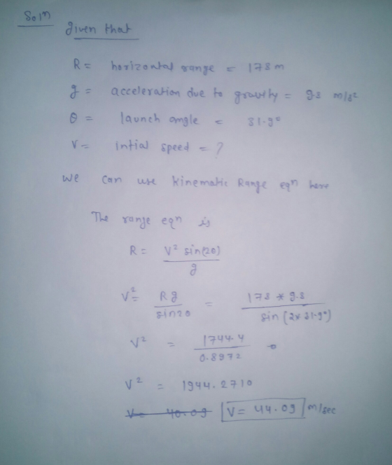 So l) divtn ven the θ = launch ongle 31.3° intial Speed ? Te ran RVa sine) sin ( 3) 0. 8972 2. V1944.2710