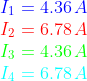 \\ {\color{Blue} I_{1}=4.36\,A} \\ {\color{Red} I_{2}=6.78\,A} \\ {\color{Green} I_{3}=4.36\,A}\\ {\color{Cyan} I_{4}=6.78\,A}