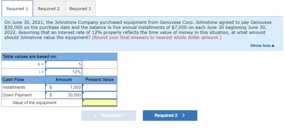 Required 1 Required 2 Required 3 On June 30, 2021, the Johnstone Company purchased equipment from Genovese Corp. Johnstone ag