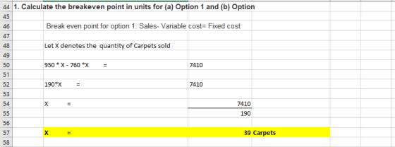 44 1. Calculate the breakeven point in units for (a) Option 1 and (b) Option 45 Break even point for option 1: Sales- Variabl