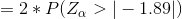 =2*P(Z_\alpha> |-1.89 |)