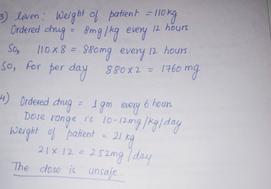 3) liven Weight of paten0 Ordered chung ะ 8mgng every 12 hours So, 110x8 = 880 mg every 12 hours. o, for ber r per day 880x21