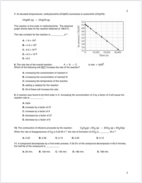 2 50 In pressure, CH NC 40 7. At elevated temperatures, methylisonitrile (CH3NC) isomerizes to acetonitrile (CH3CN): CH3NC (g