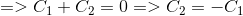 =>C_1+C_2=0=>C_2=-C_1