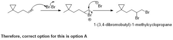 Br-Br Br Br Br Br 1-(3,4-dibromobutyl)-1-methylcyclopropane Therefore, correct option for this is option A