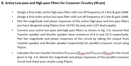 B. Active Low-pass and High-pass Filters for Crossover Circuitry (40 pts) Design a first order active high-pass filter with c