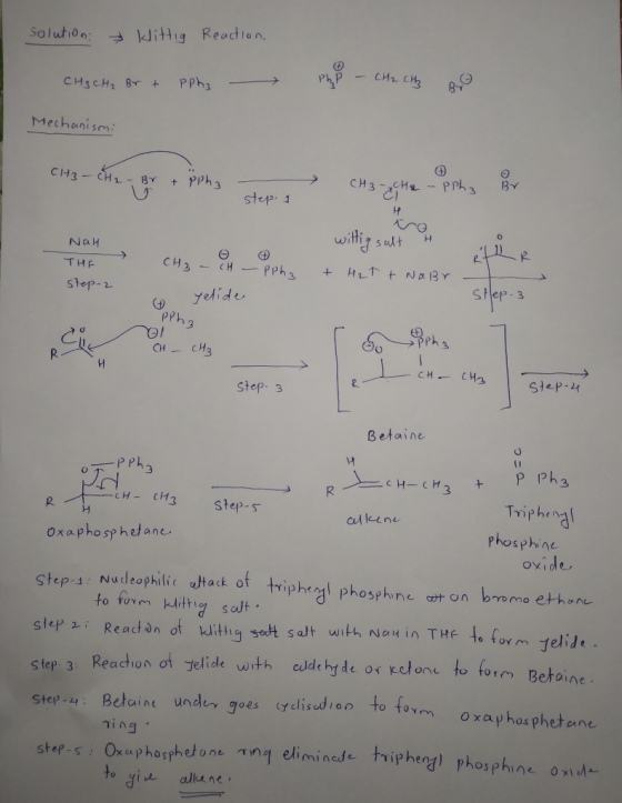 Solution & klittig Reaction. снен, В. PP, Pй - сне с до Mechanismi CH3 - CH2 - Br + pphz + PPh 3 Steps CH3 - CH2 - PPh 3 Br N