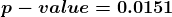 p - value = 0.0151