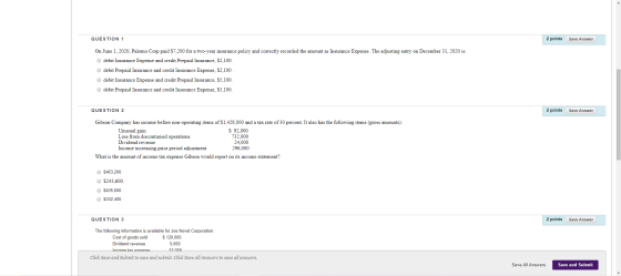 QUESTION 1 2 points Save Answer On June 1, 2020. Palomo Corp paid $7,200 for a two-year insurance policy and correctly record