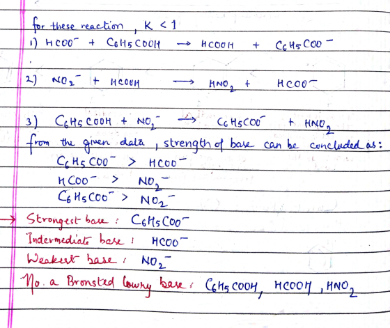 for these reaction , K <1 H000+ C6145 COOH + HCOOH + CE HSS COD 2) NO, + 1200H HNO+ H2oo 3) Catts.coom + NO, — CC H5COO + HNO