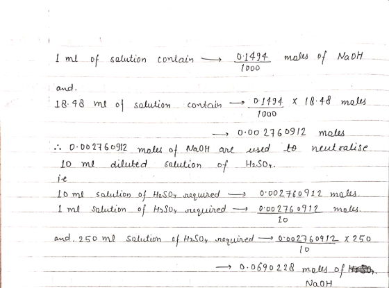 1 me of solution contain 0.1494 1000 moles of NaOH I and. 18.48 me of solution contain 0.1494 X 18.48 males 1000 _ 0.00 276