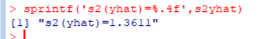 sprintf (s2 (yhat)-.4f, s2yhat) 1 s2 (yhat) =1.3611