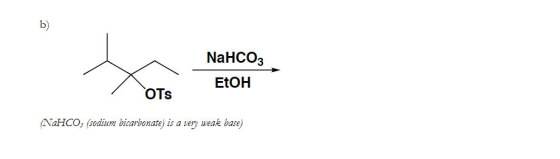 NaHCO3 EtOH OTS NaHCO, (sodium bicarbonate) is a very weale base)