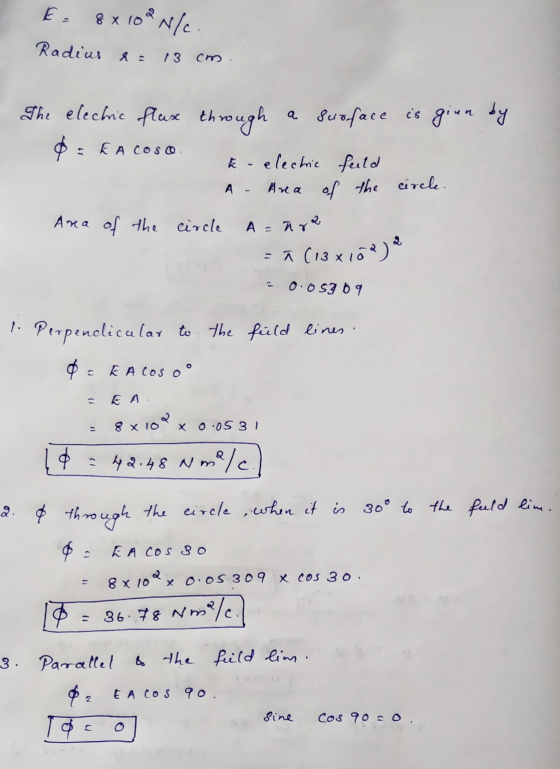 E 8 x 100 N/C. Radias da 13 cm The electric flux through a surface is giun by $ = EACOSO telechic fuld A - Ara Area of the ci