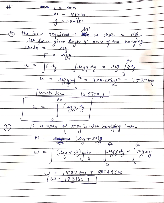 # Apo L= M = tom 9691m g=9.8ml windd @ - the force required to tell the chain = mg let for a given lugthy mass of the hangin