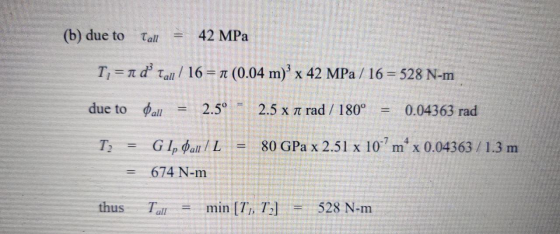 (b) due to Tall 42 MPa T=rd Tall/ 16 = 1 (0.04 m) x 42 MPa / 16 = 528 N-m due to all 2.5° 2.5 x a rad / 180° 0.04363 rad T 80