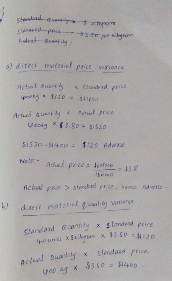 Standard untity standard price Actual Quantity utrams $3.50 per kilogram a) direct material price voxiance Actual Quantity &