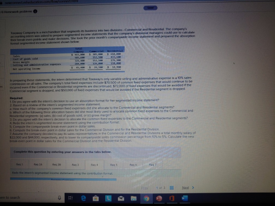 newconnect.mheducation.com/llow/connect 6 Homework problems Toxaway Company is a merchandiser that segments its business into