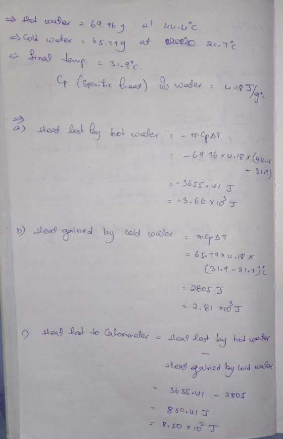 → Hat water - 69.969 at 4u.uc - Cold water - 65.799 at Blur 21.7c & final temp. – 31.9°C. Cp (Specific heat) of wader : 4. 18