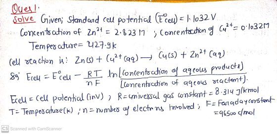 Ouest Solve Given; Standard cell potential (E cew) = 11032 V. Concentration of Zn2+ = 2.82317 ; concentraction of Cy? * = 0-1