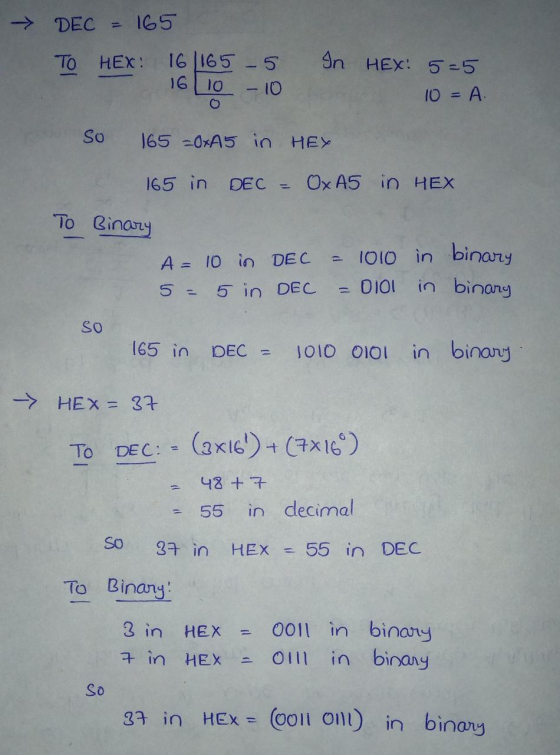 ► DEC = 165 To HEX: 16/1655 In HEX: 5=5 - 10 10 = A 16 | 10 So 165 0xA5 in HEX 165 in DEC = Ox A5 in HEX To Binary A= 10 in D