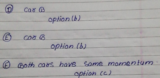 car a option (6) o coo B option (6) © Both cars have some momentum option (c)