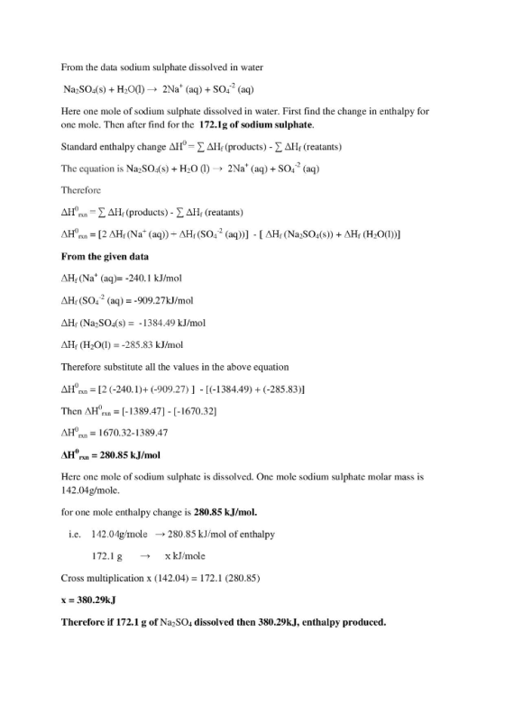 From the data sodium sulphate dissolved in water Na2SOa(s) + H2O(l) → 2Na+ (aq) + SO4-2 (aq) Here one mole of sodium sulphate