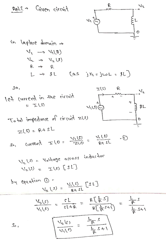 ANS. Given circuit KM. a uw in Laplace domain V, → VL?) V V₂ (8) - RR L $l cas jXL = jw L = 5L) I(S) R 30, let current in the