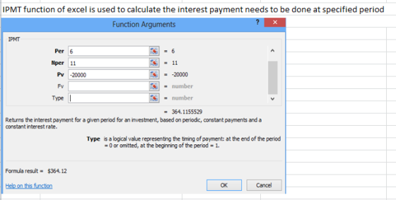 |IPMT function of excel is used to calculate the interest payment needs to be done at specified period х Function Arguments I