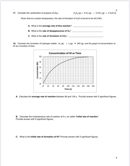 4 17. Consider the combustion of propane (CH): C,H, (g) 50,0) -- 3 CO (9) + 4H2O() Given that at a certain temperature, the r