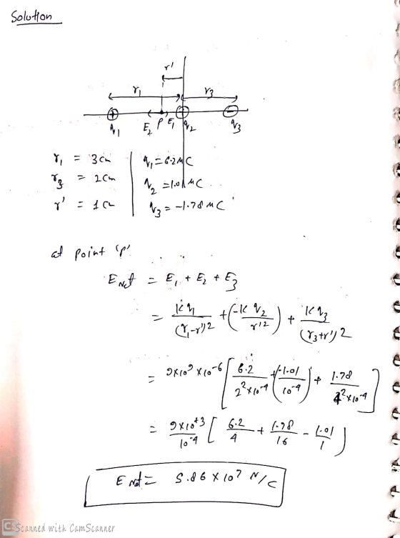 E not = s.86 x 10? Nic Solution r V un pe Y , = 3cm - 2cm 9, = 6.2 MC =loluc. Ng r = 1cm 13 =-1.76uC at point ? Enet kn = E