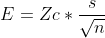 E=Zc *\frac{s}{\sqrt{n}}