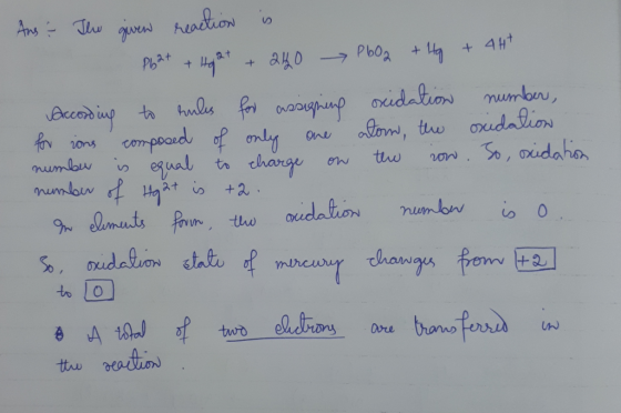 Ans - The given reaction is Pb2+ + H 2 + 240 PbO2 + 4 + 447 According to rules for assigning oxidation number, for ions compo