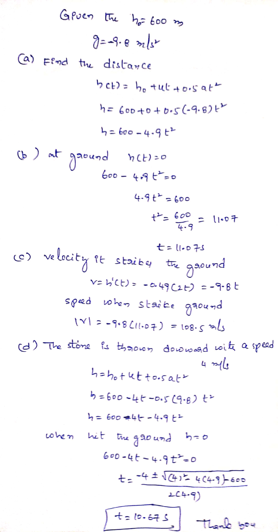 Given the ho 600 m 9=29.8 salsa (a) Find the distance beba ho tu6 +0.5 att h=600 to +0.5(-9.8) t² habeo -4.972 (6) at ground